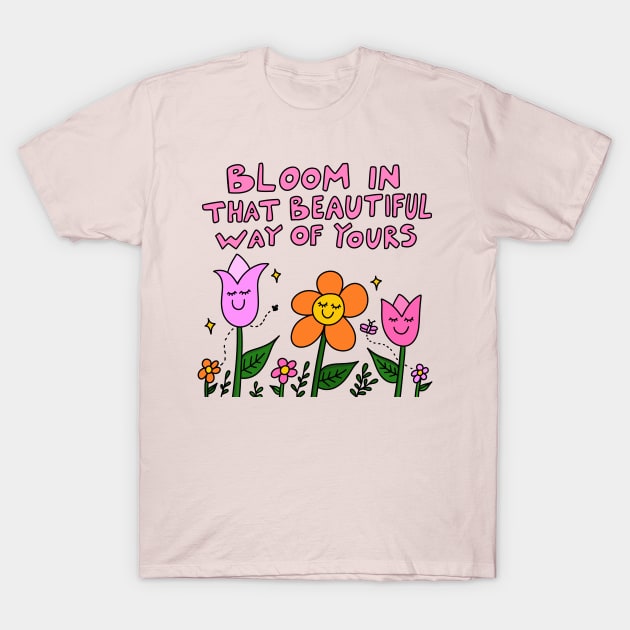 Bloom T-Shirt by joyfulsmolthings